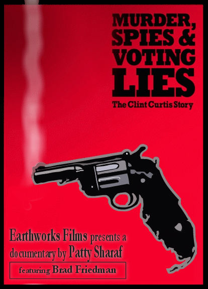 Murder, Spies & Voting Lies: The Clint Curtis Story